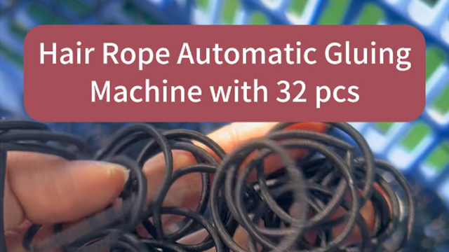 Hair Rope Automatic Gluing Machine with 32 pcs