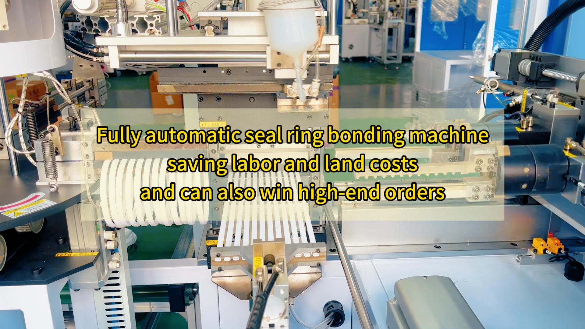 Fully automatic seal ring bonding machine, saving labor and land costs, and can also win high-end orders
