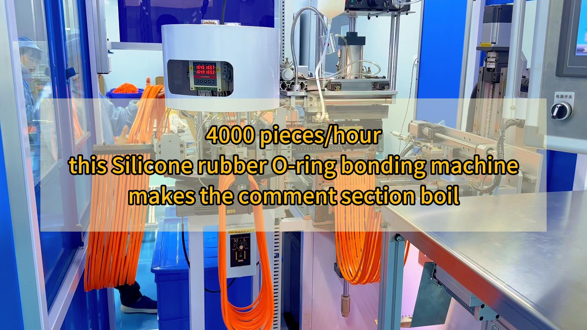 4000 pieces/hour, this Silicone rubber O-ring bonding machine makes the comment section boil
