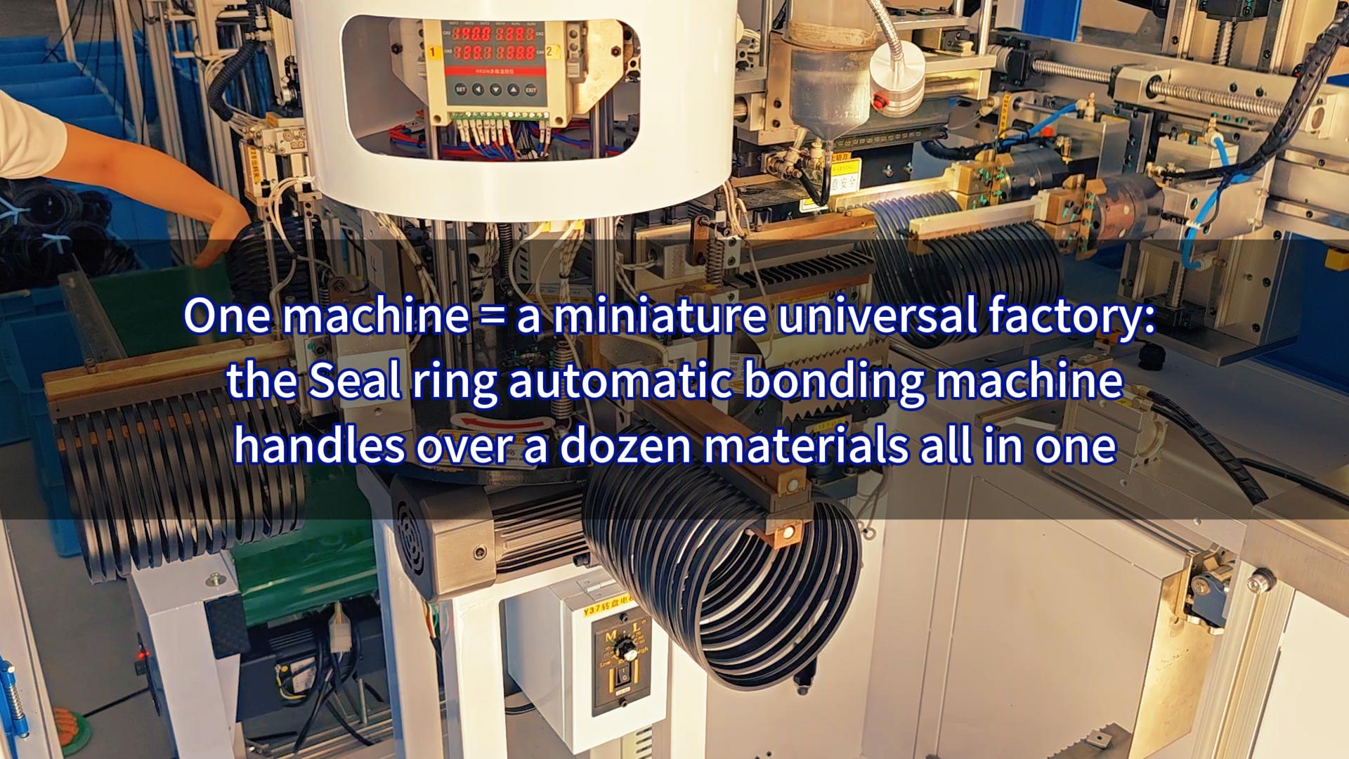 One machine = a miniature universal factory: the Seal ring automatic bonding machine handles over a dozen materials all in one