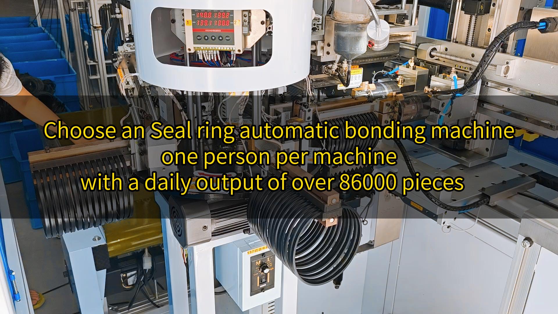 Choose an Seal ring automatic bonding machine, one person per machine, with a daily output of over 86000 pieces